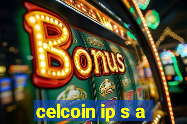 celcoin ip s a